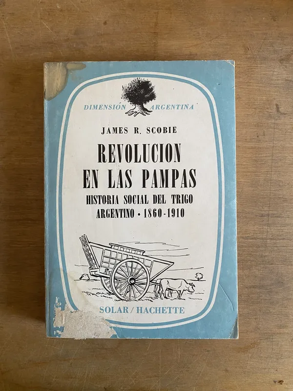 Tapa de Revolucion en las pampas - Scobie, James R. (3k5)