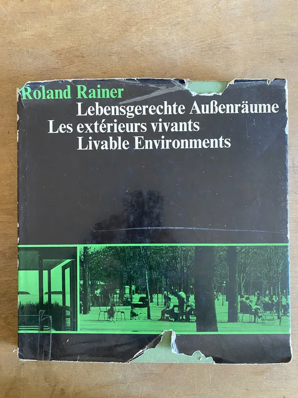 Lebensgerechte AuBenraume; Les exterieurs viva- Rainer (2to