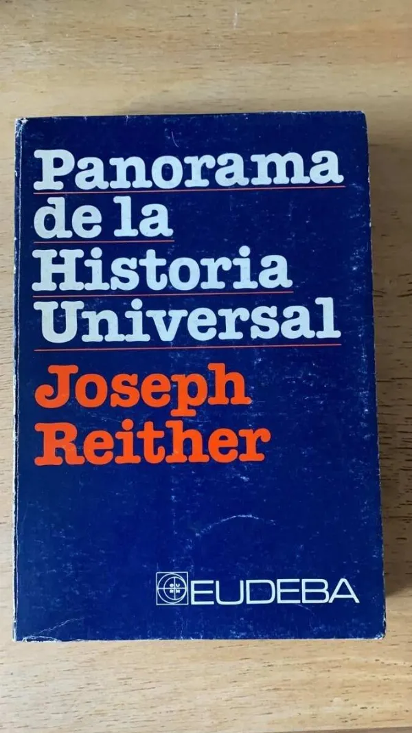 Panorama De La Historia Universal - Reither, Joseph (P6)