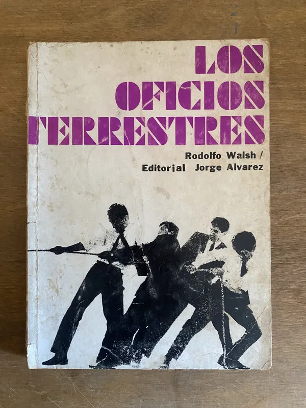 Los oficios terrestres - Walsh, Rodolfo (2c1)