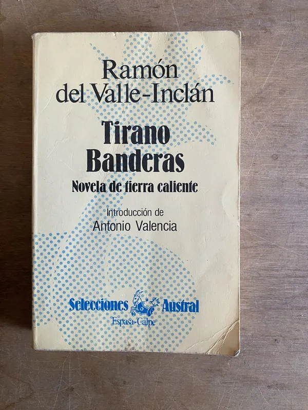 Tirano Banderas - Del Valle-Inclan, Ramon (2f5)