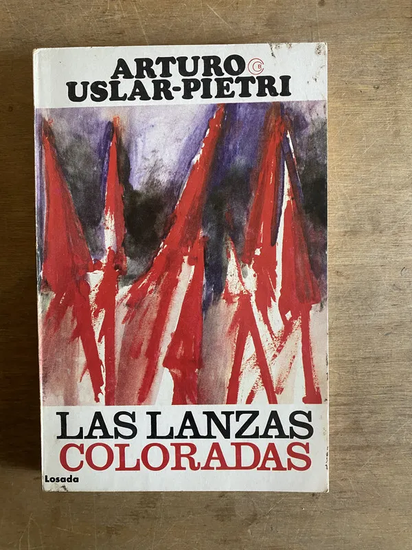 Las lanzas coloradas - Uslar-Pietri, Arturo (2f5)
