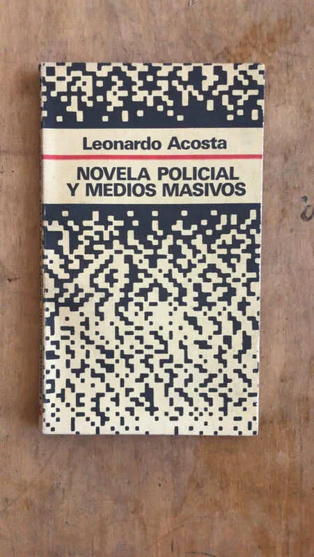 Novela Policial Y Medios Masivos - Acosta, Leonardo (bb5)