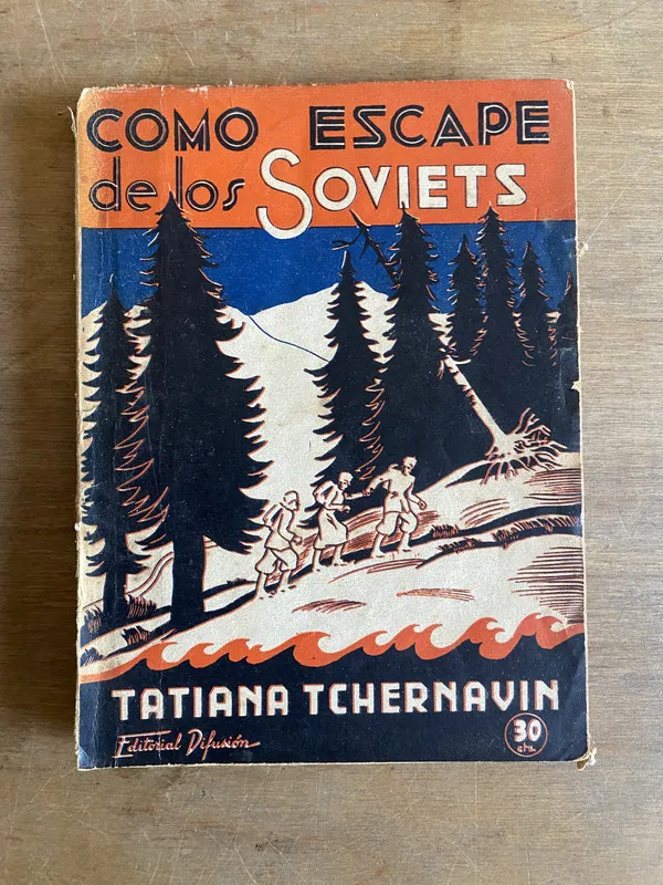 Como escape de los Soviets - Tchernavin, Tatiana (2 e3)