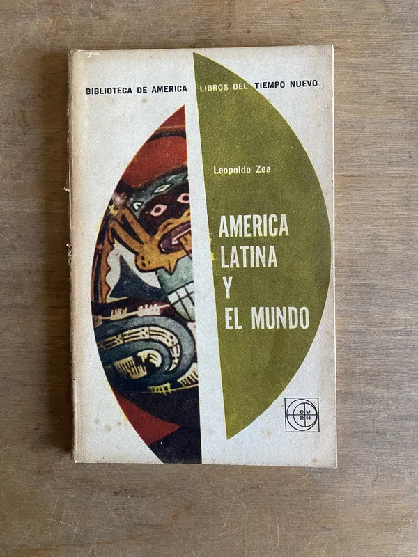 America Latina y el mundo - Zea, Leopoldo (2 e3)