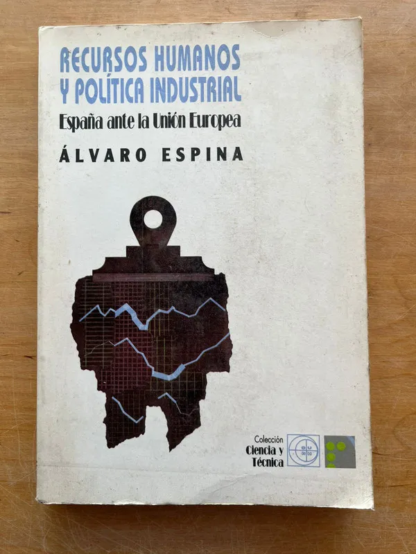 Recursos humanos y politica industrial - Espina, alvaro (j6