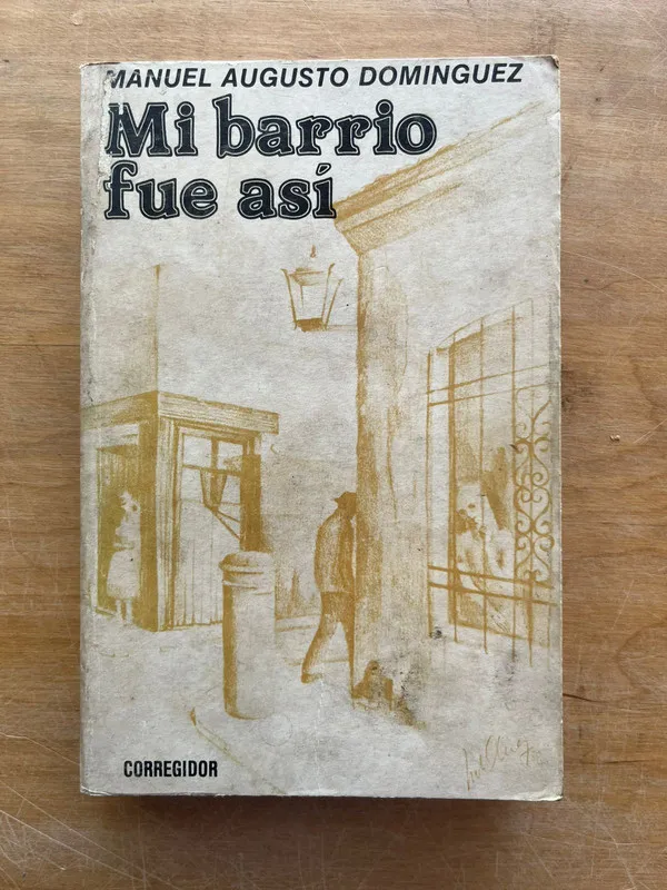 Mi barrio fue asi - Dominguez, Manuel Augusto (j6)