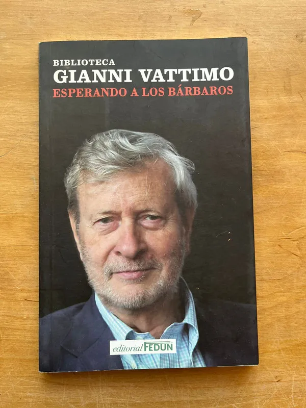 Esperando a los barbaros - Vattimo, Gianni (j6)