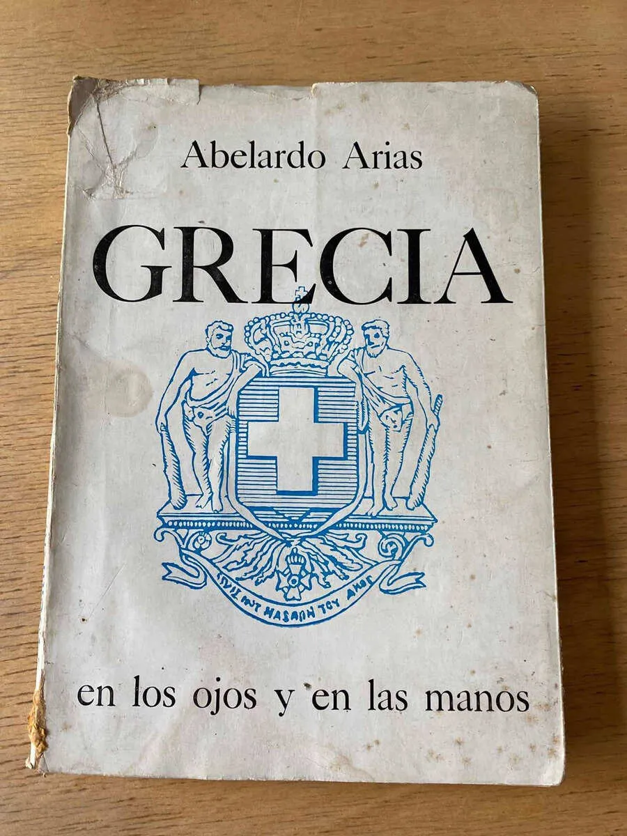 Grecia En Los Ojos Y En Las Manos - Abelardo Arias (Z2)