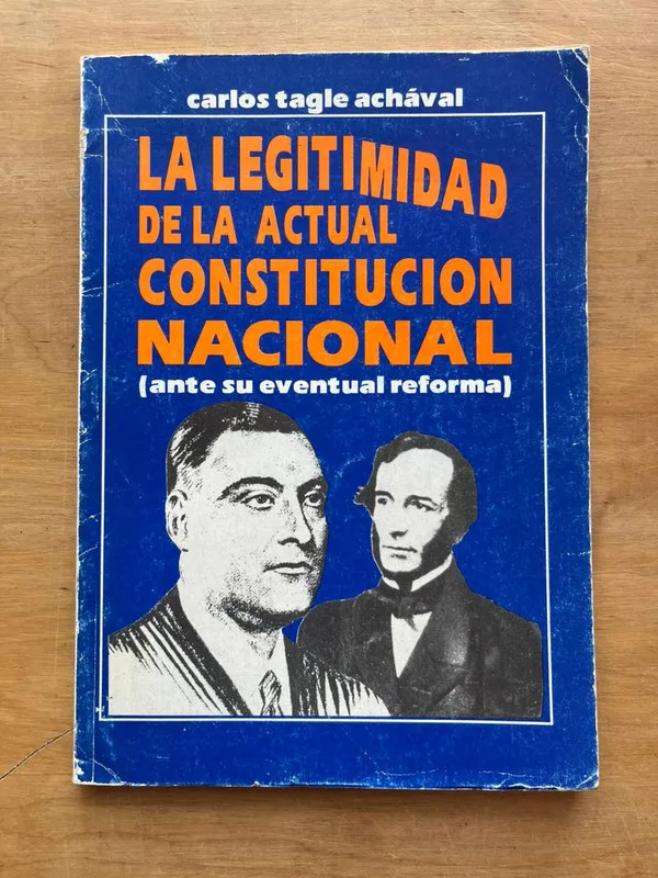 legitimidad de la actual constitucion - Tagle Achaval (j6)