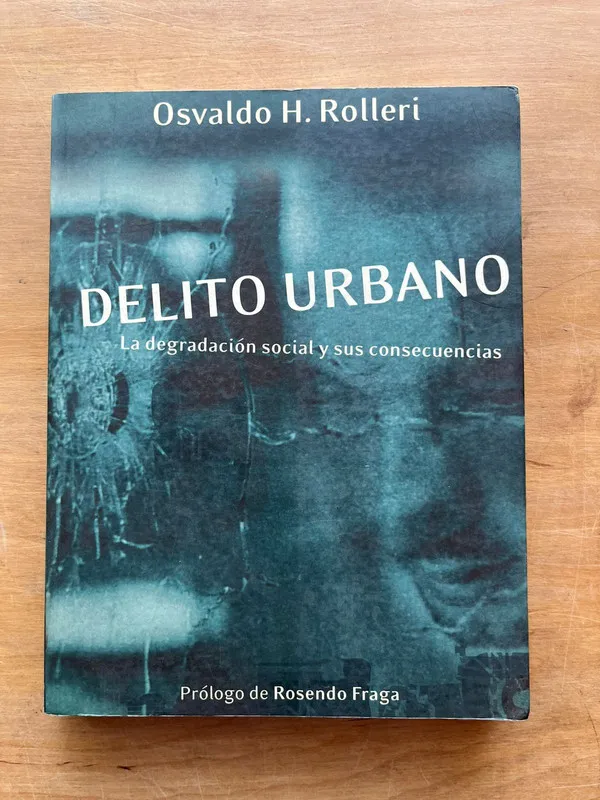 Delito urbano - Rolleri, Osvaldo H. (j6)