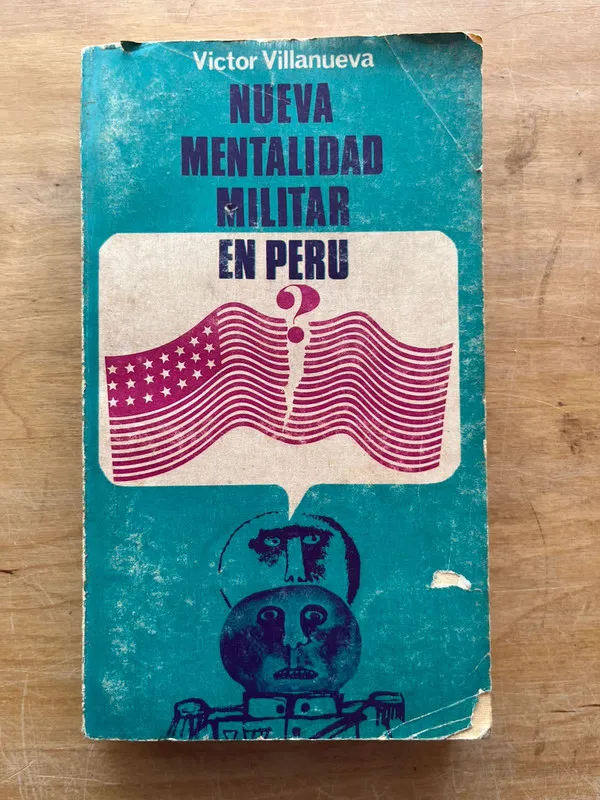 Nueva mentalidad militar en Peru - Villanueva, Victor (j6)