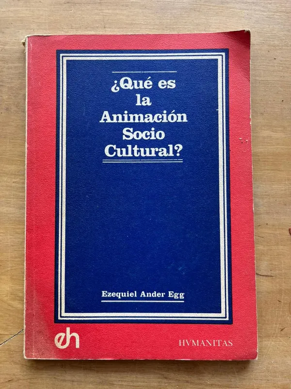¿Que es la Animacion Socio Cultural? - Ander Egg (j6)