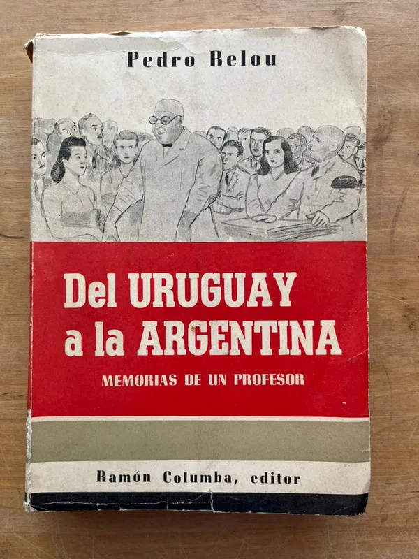 Del Uruguay a la Argentina - Belou, Pedro (j6)
