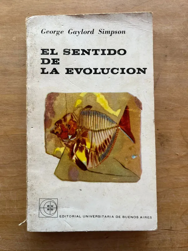 El sentido de la evolucion - Gaylord Simpson; George (j6)