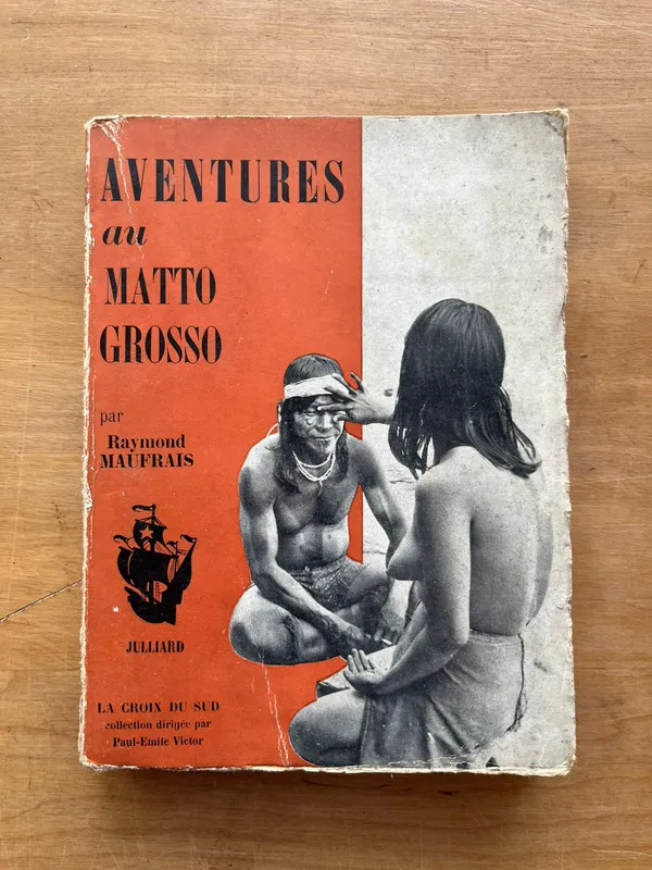 Aventures au Matto Grosso - Maufrais, Raymond (j6)