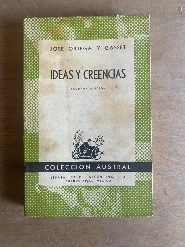 Ideas y creencias - Ortega y Gasset, Jose (3k4)