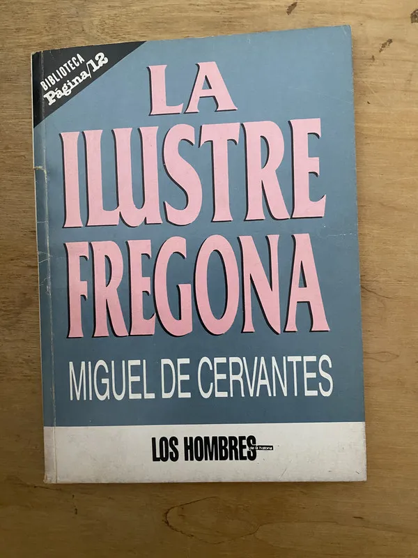 La ilustre fregona - De Cervantes, Miguel (2cf)
