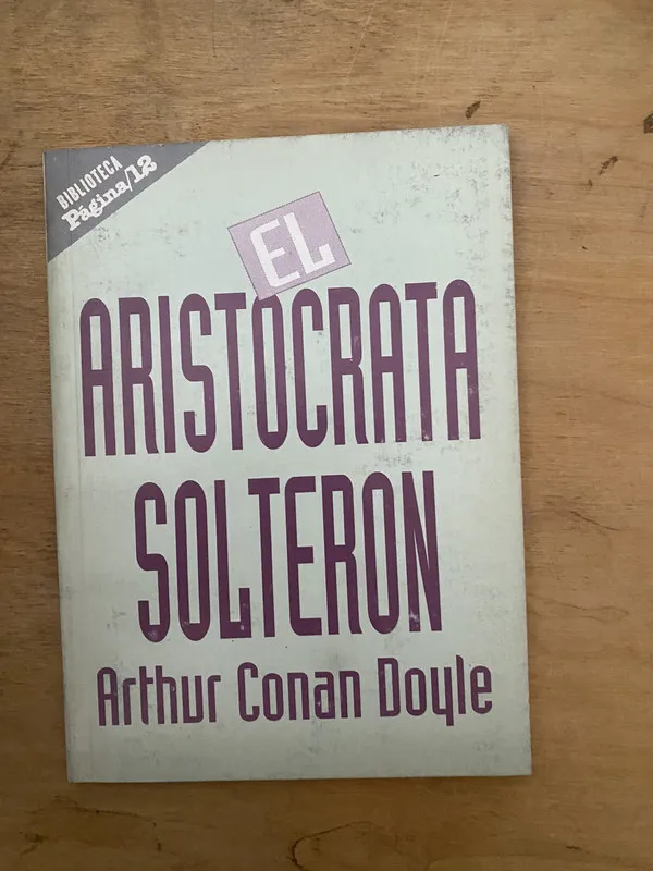 El aristocrata solteron - Doyle, Arthur Conan (2cf)