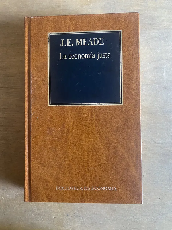 La economia justa - Meade, J. E. (2cf)