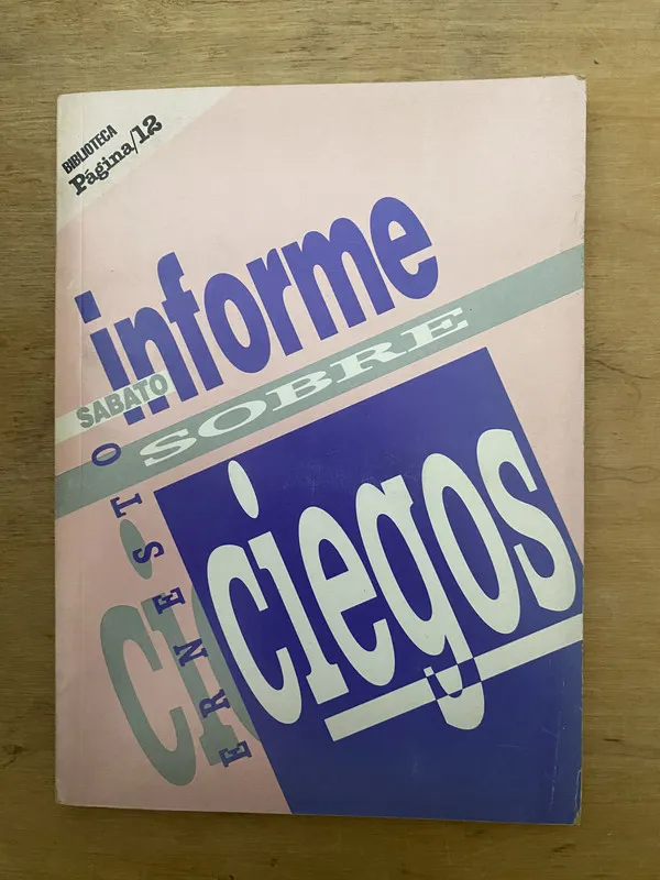 Informe sobre ciegos - Sabato, Ernesto (2cf)