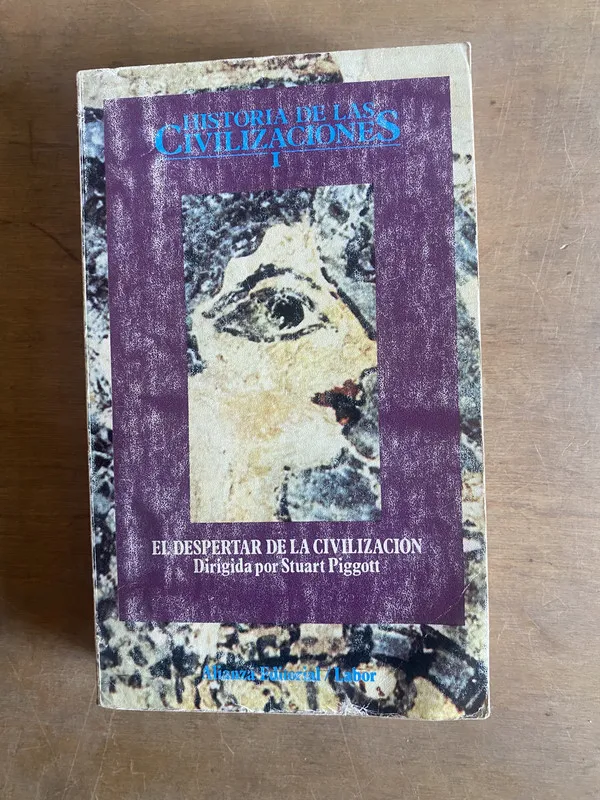 Historias de las civilizaciones - Stuart Piggott (2b4)