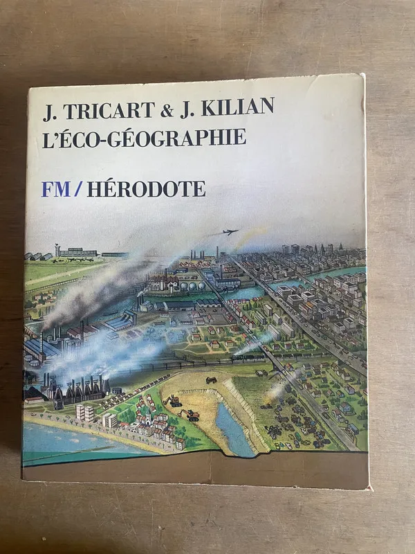 L'eco-geographie - Tricart, J.; Kilian, J. (2b4)