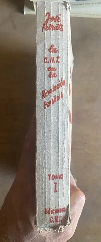 La C.N.T. en la Revolucion Española - Peirats, Jose (2b4)