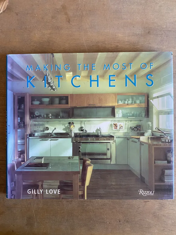 Making the most of kitchens - Love, Gilly (2b0)