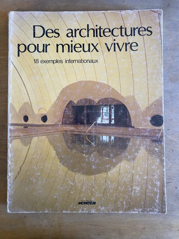 Des architectures pour mieux vivre - Maria Schofield. (2j0)