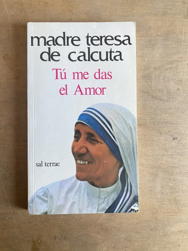Tapa de Tu me das el Amor - Madre Teresa de Calcuta (3j4)