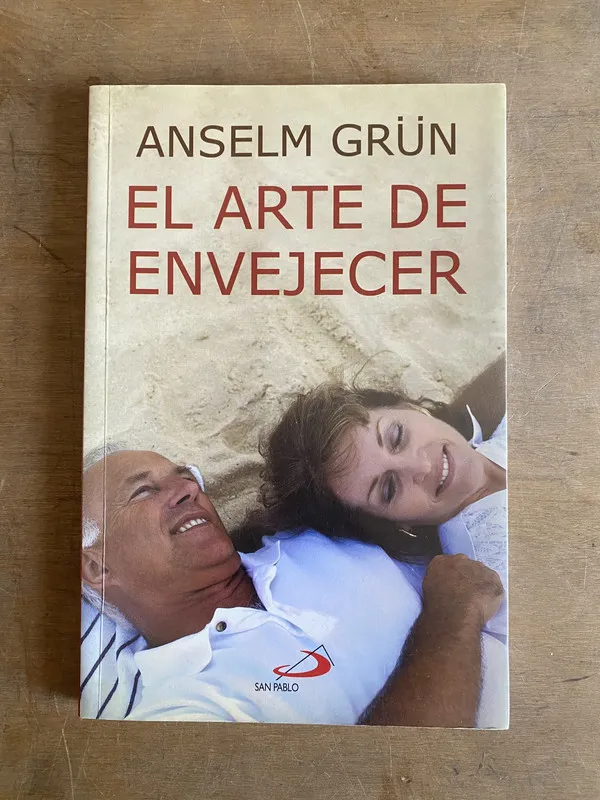 El arte de envejecer - Grun, Anselm (3i3)