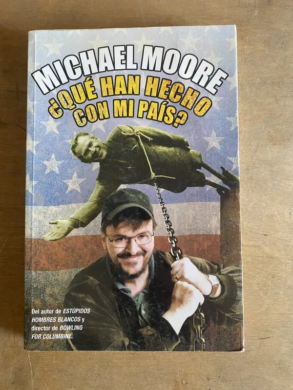¿Que han hecho con mi pais? - Moore, Michael (3h6)