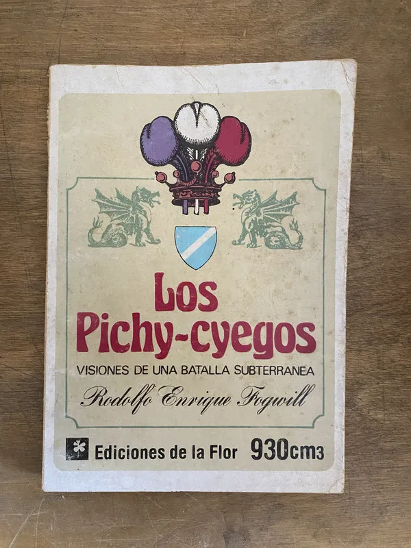 Los Pichy-cyegos - Fogwill, Rodolfo Enrique (2c3)