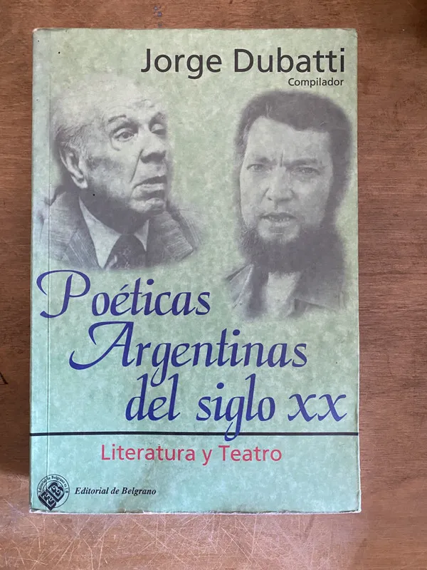 Poeticas Argentinas del siglo XX - Dubatti, Jorge (2c1)