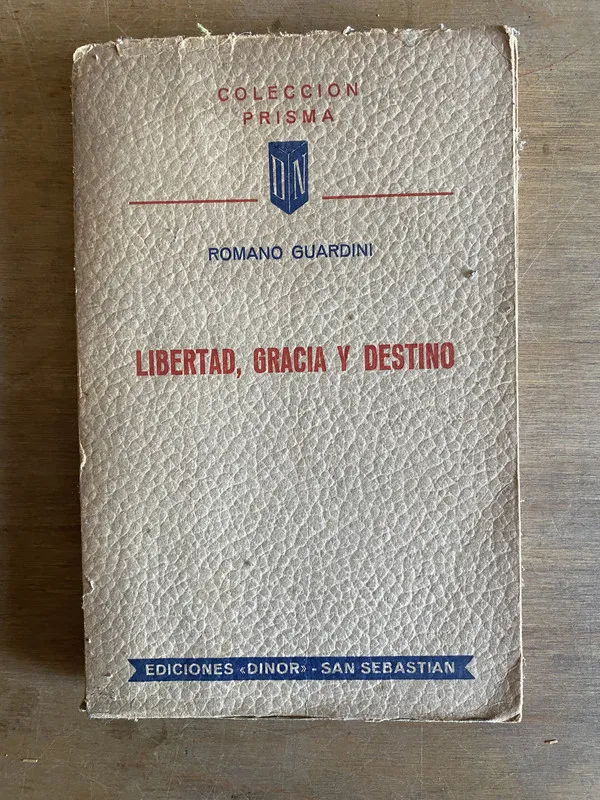Libertad, gracia y destino - Guardini, Romano (2 e3)