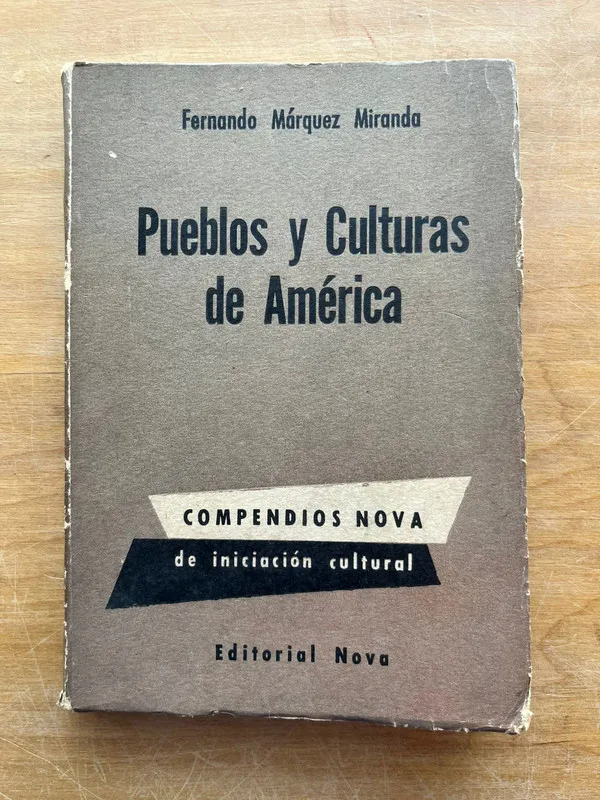 Pueblos y culturas de America - Marquez Miranda (j6)