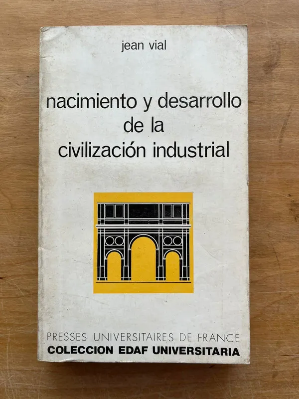 Nacimiento y desarrollo civilizacion industrial - Vial (j6)
