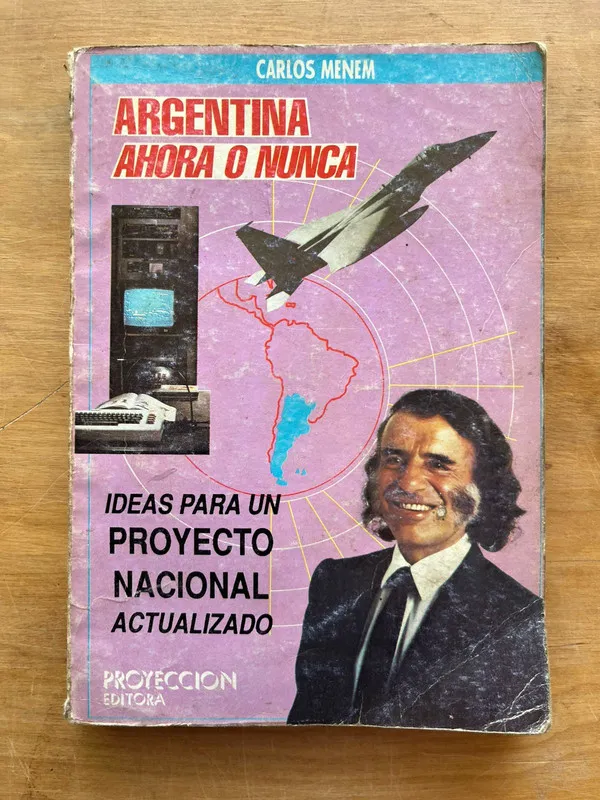 Argentina ahora o nunca - Menem, Carlos (j6)