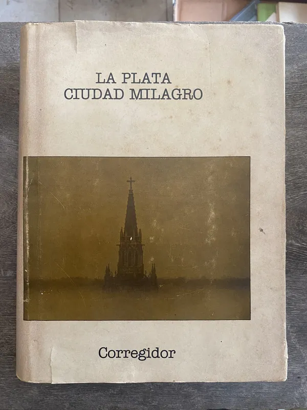 La Plata ciudad milagro - Catalina Lerange (o0)