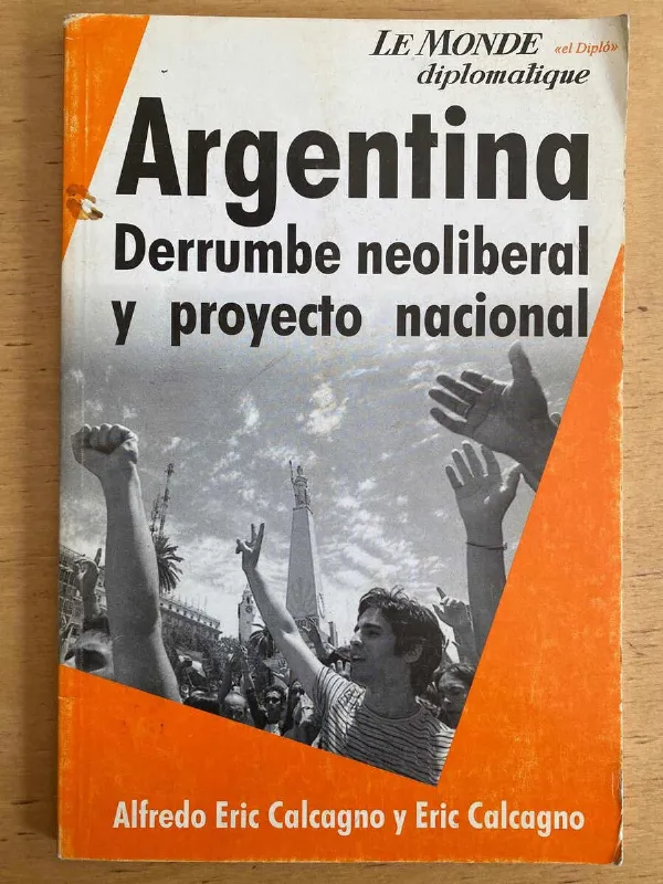 Argentina. Derrumbe Neoliberal Y Proyecto Nac- Calcagno (j3)