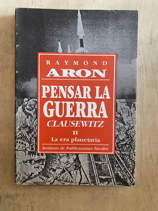 Pensar la guerra Clausewitz - Aron Raymond (y1)