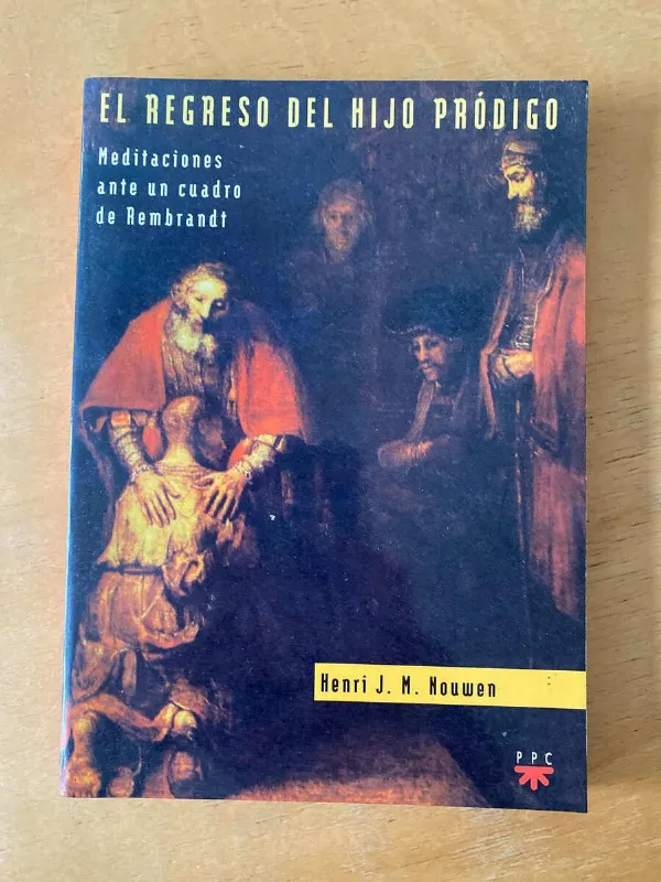 El Regreso Del Hijo Prodigo - Nouwen, Henri (F5)