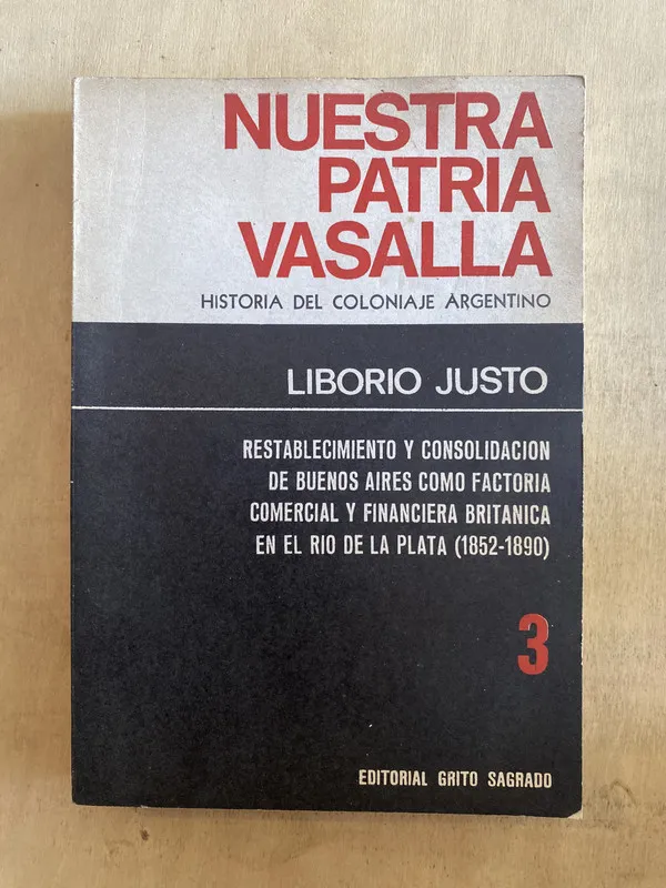 Nuestra patria vasalla: historia del coloniaje - Justo (y2)