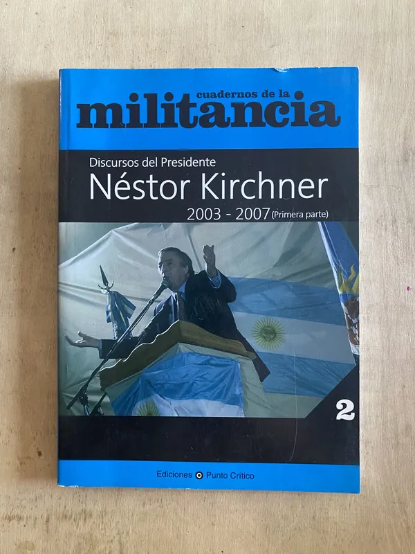 Discursos del presidente Néstor Kirchner - Kirchner (y2)