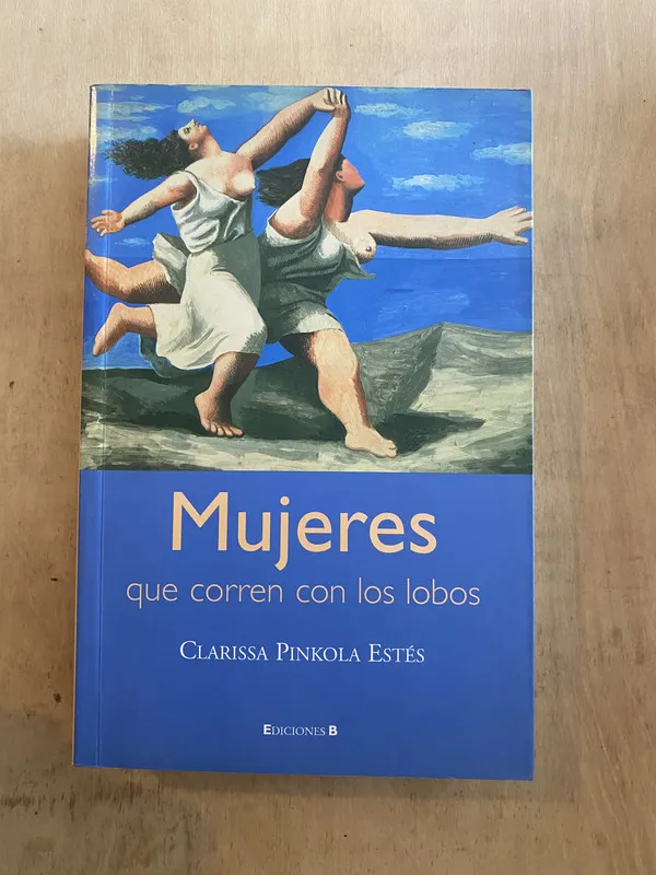Mujeres que corren con los lobos - Pinkola Estés (p4)