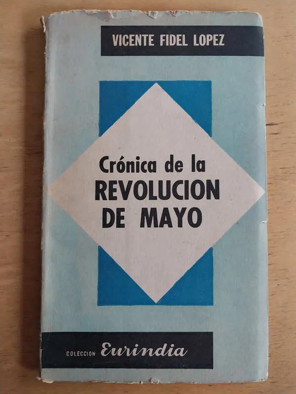 Cronica De La Revolucion De Mayo - Lopez, Vicente Fidel (i4)