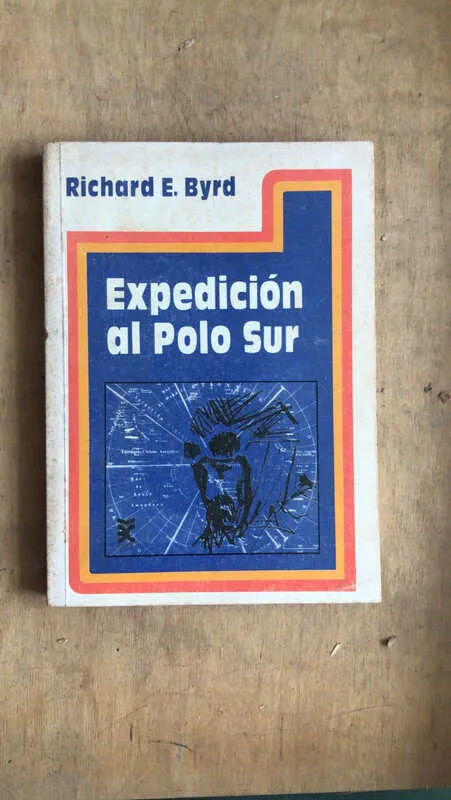 Expedicion Al Polo Sur - Byrd, Richard (dd5)