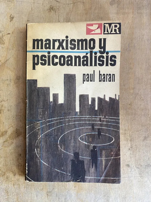 Marxismo y psicoanálisis - Baran Paul (p2)