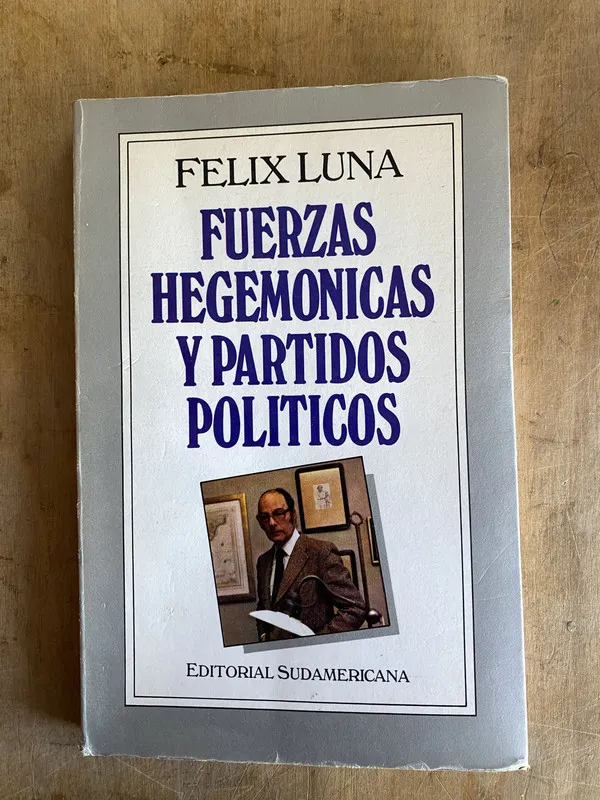 Fuerzas hegemónicas y partidos políticos - Luna Félix (o3)